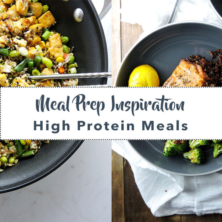 Meal Prep Inspiration- High Protein Meals