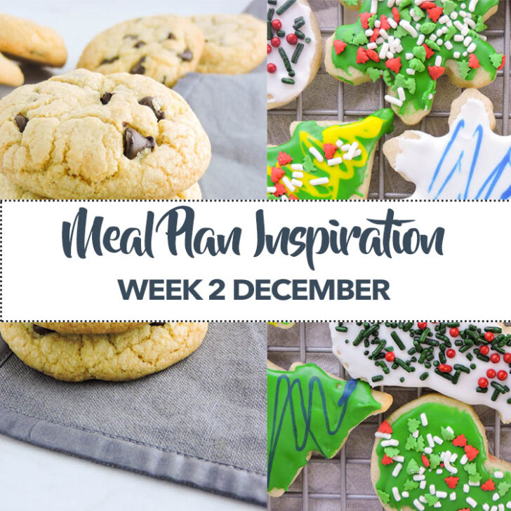 Meal Plan Inspiration Week 2 December Holiday Treats