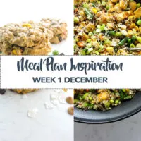 Meal Plan Inspiration Week 1 December