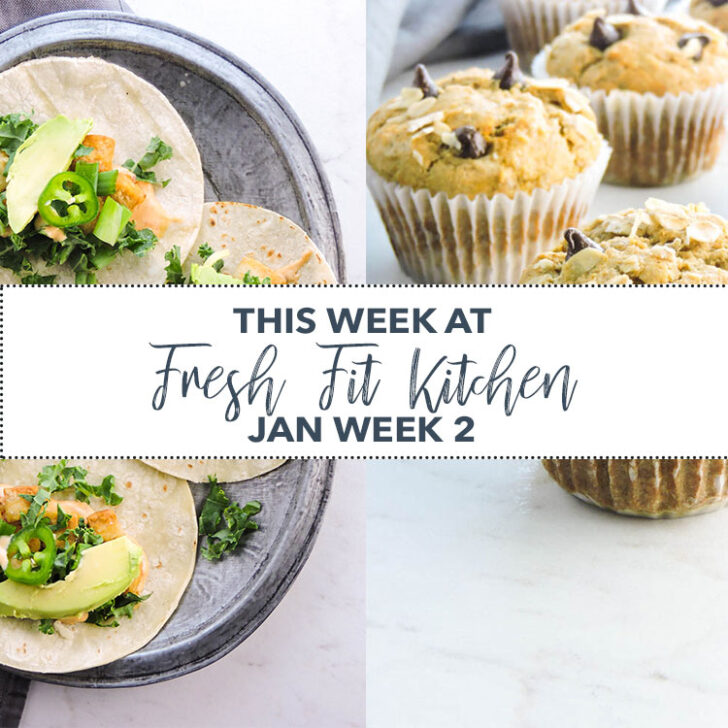 This Week at Fresh Fit Kitchen Jan Week 2