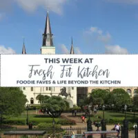 This Week at Fresh Fit Kitchen