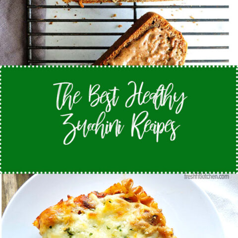 The Best Healthy Zucchini Recipes