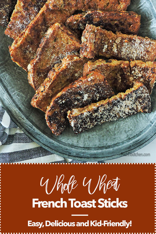 Whole Wheat French Toast Sticks