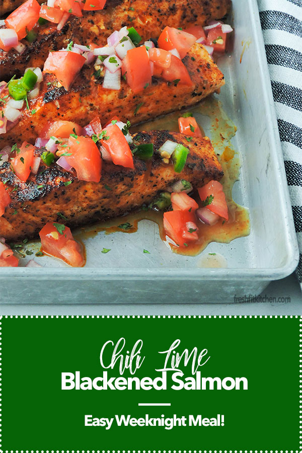 Chili Lime Blackened Salmon with Pico De Gallo