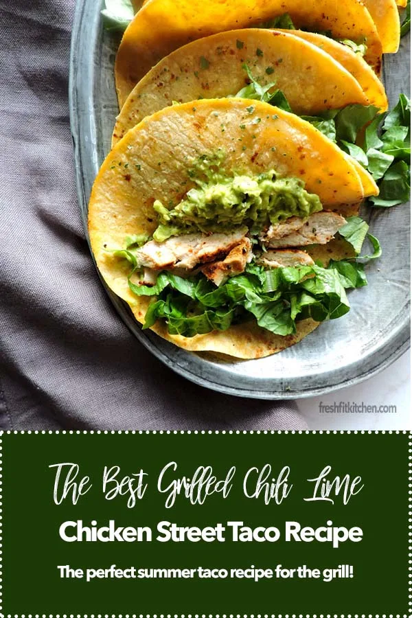 The Best Grilled Chili Lime Chicken Street Taco Recipe PIN Image