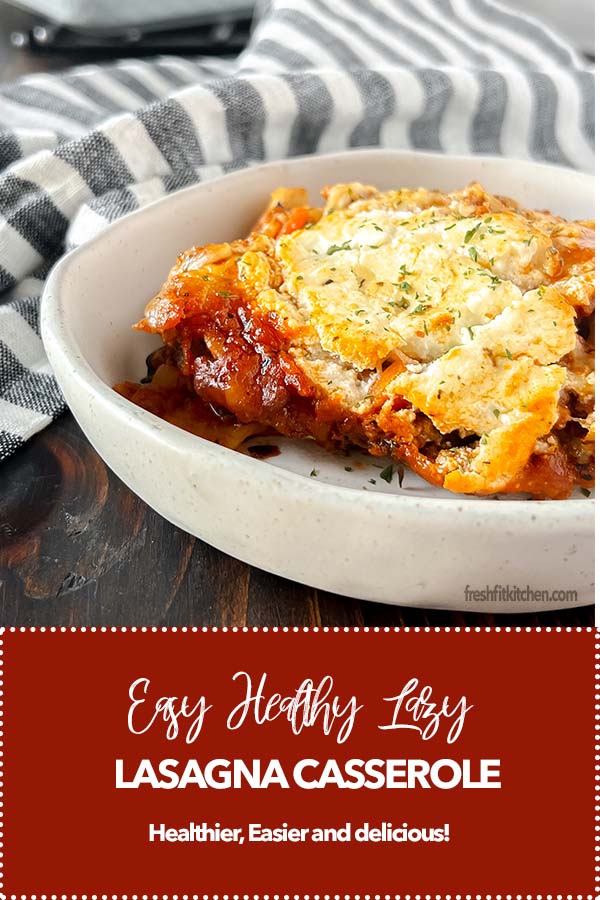 Easy Healthy Lazy Lasagna Casserole Recipe